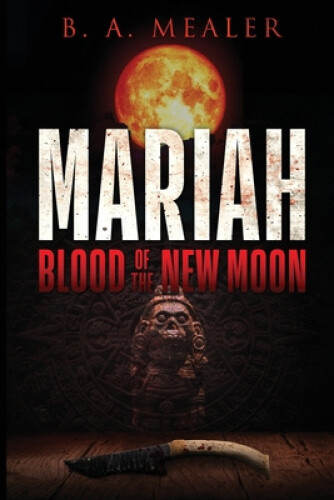 Thumbnail - Mariah: Blood Of The Moon By B A Mealer