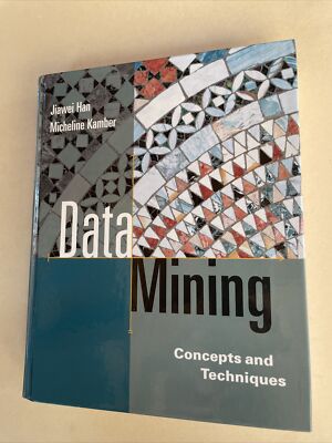 Data Mining Concepts and Techniques Jiawei Han Micheline Kamber
