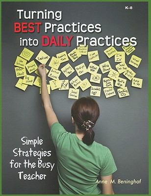 Turning Best Practices into Daily Practices : Simple Strategies for the Busy..PB