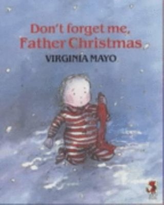 Don't Forget Me, Father Christmas Paperback Virginia Mayo