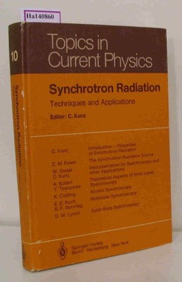 Synchrotron Radiation. Techniques and Applications. (= Topics in Current Physics