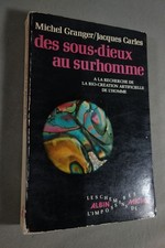 Des sous-dieux au surhomme ou À la recherche de la bio-création artificielle