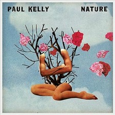 Nature by Paul Kelly (Record, 2018)