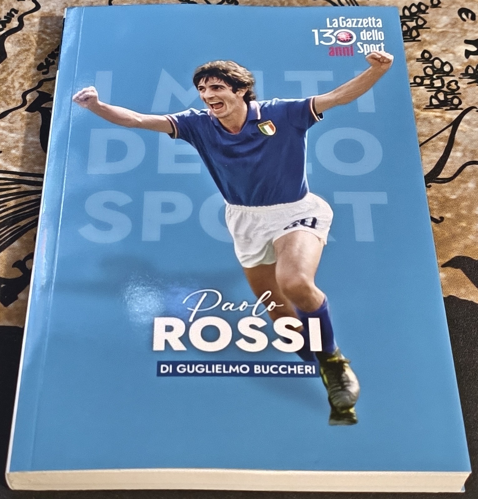 Paolo Rossi - I Miti Dello Sport - 130 Anni La Gazzetta Dello Sport