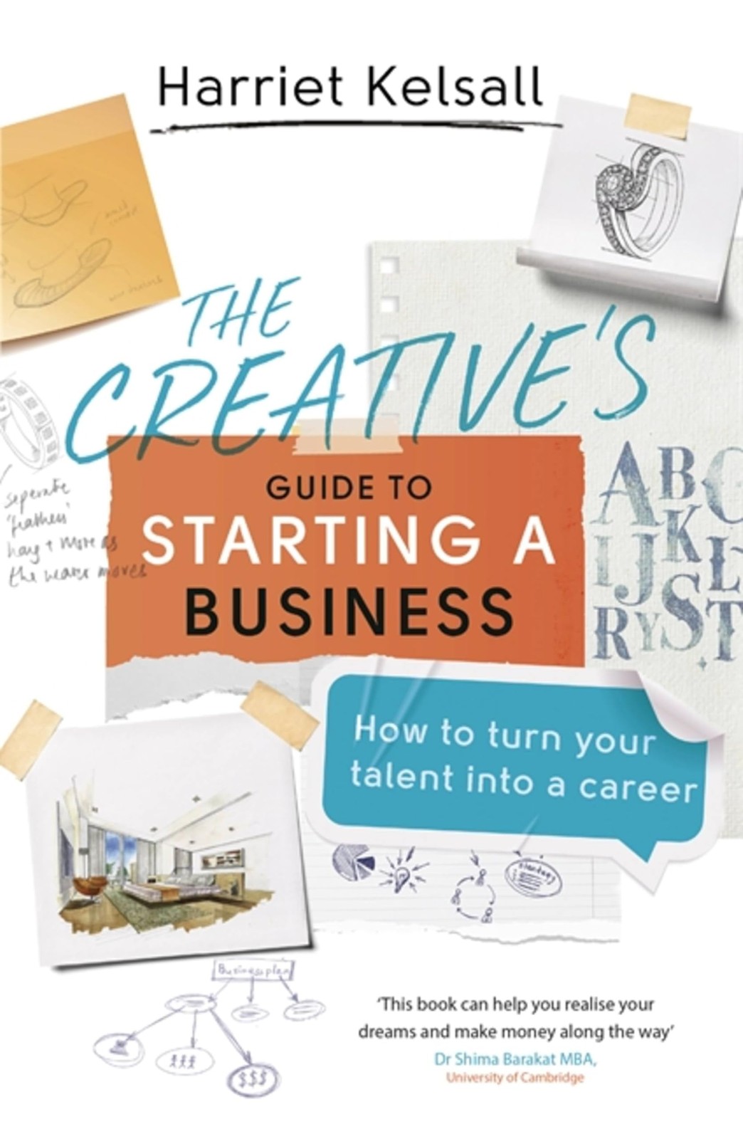 The Creative's Guide To Starting A Business : How To Turn Your Talent Into A Career Harriet Kelsall - Image 6
