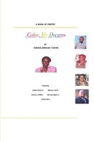 Earlene Jernigan-Carter | Color MY Dreams, A Book Of Poetry | Taschenbuch (2009)