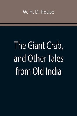 W. H. D. Rouse | The Giant Crab, and Other Tales from Old India | Taschenbuch