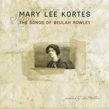 Kortes,mary Lee - Songs Of Beulah Rowley - Vinyl Record