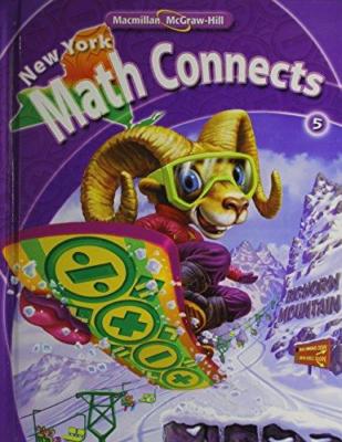 NY Math Connects, Grade 5, Student Edition by MacMillan/McGraw-Hill Staff 2009