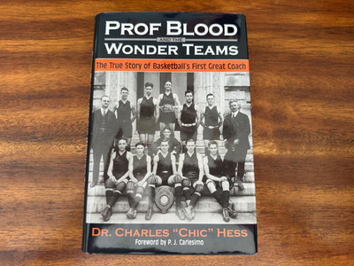 Prof Blood and the Wonder Teams : The True Story of Basketball's First Great...