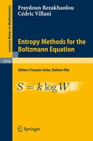 Fraydoun Rezakhanlou (U. A.) | Entropy Methods For The Boltzmann Equation | Buch