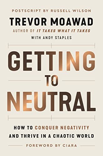Getting to Neutral: How to Conquer Negativity and Thrive in a Chaotic World - Image 2
