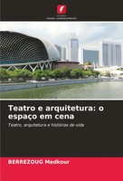 Berrezoug Medkour | Teatro E Arquitetura: O EspaçO Em Cena | Taschenbuch (2025)
