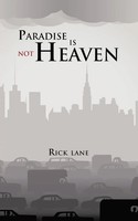 Paradise Is Not Heaven Rick Lane Taschenbuch Englisch 2011 AuthorHouse UK