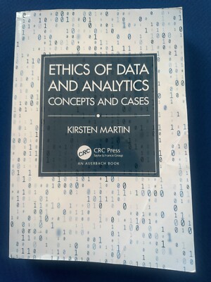 Ethics of Data and Analytics: Concepts and Cases, Trade Paperback, Very Good