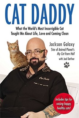 Cat Daddy: What the World's Most Incorrigible Cat Taught... - Galaxy, Jackson