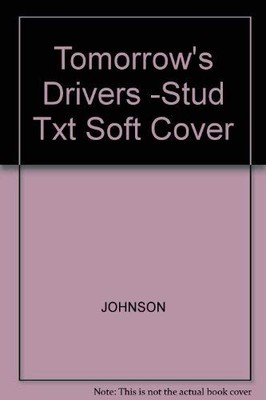 TOMORROW'S DRIVERS By Duane R. Johnson *Excellent Condition*