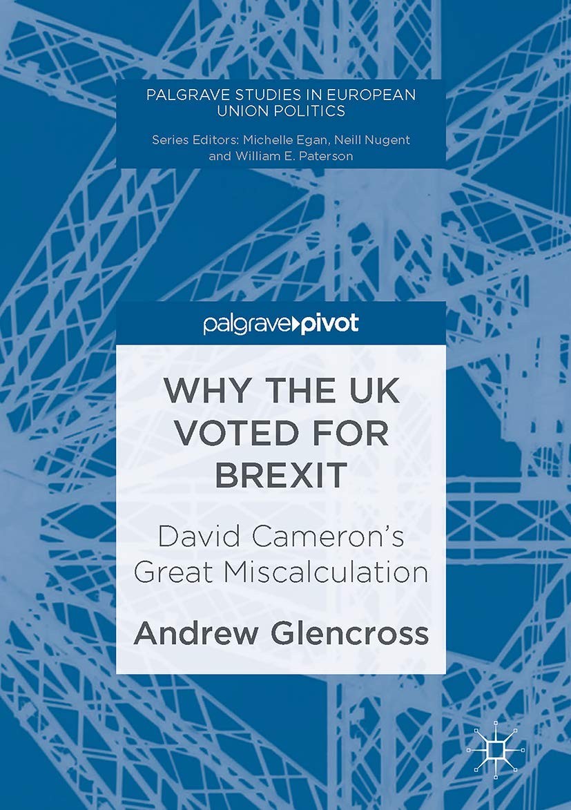 Why the UK Voted for Brexit - Andrew Glencross - Hardback - Very Good