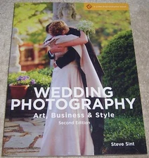 Wedding Photography: Art, Business & Style Steve Sint pb