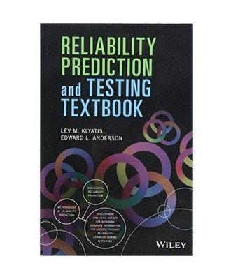 Reliability Prediction and Testing Textbook, Lev M. Klyatis, Edward L. Anderson