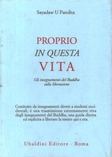 Proprio in questa vita - Sayadaw U Pandita (Astrolabio Ubaldini) [1998]