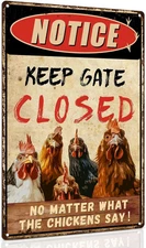 Funny Chicken Coop Accessories Outdoor Chicken Decor 8" x12'' - Keep Gate Clo...