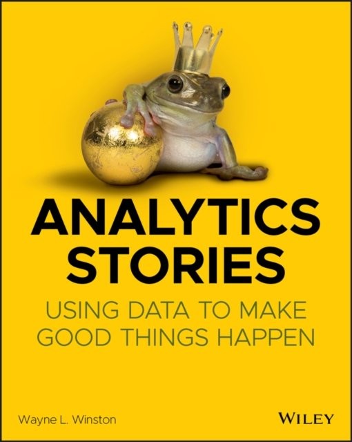 Analytics Stories – Using Data to Make Good Things Happen Winston Paperback