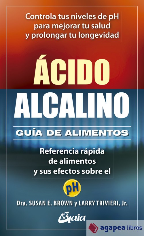 Ácido-Alcalino: Guía de alimentos. NUEVO. ENVÍO URGENTE (Librería Agapea)