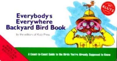 Everybody's Everywhere Backyard Bird Book- 9781878257260, paperback, Klutz Press