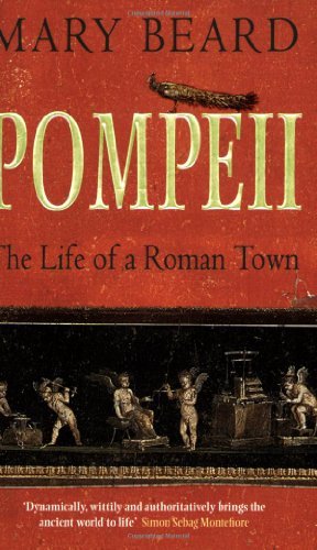 Pompeii: The Life of a Roman Town,Mary Beard