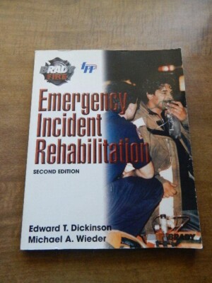 Emergency Incident Rehabilitation by M.  A. Wieder & E. T. Dickinson  2004 Soft 