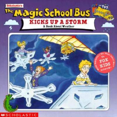 The Magic School Bus Kicks Up A Storm: A Book About Weather - Paperback - GOOD