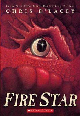 Fire Star (the Last Dragon Chronicles #3): Volume 3 by D'Lacey, Chris