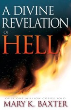 A Divine Revelation Of Hell - Paperback By Mary Baxter - GOOD