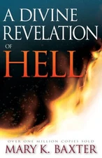 A Divine Revelation Of Hell - Paperback By Mary Baxter - GOOD