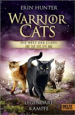 Warrior Cats - Die Welt der Clans. Legendäre...