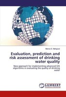 Evaluation, Prediction And Risk Assessment Of Drinking Water Quality Marwa S. Ma