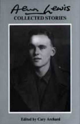 Collected Stories of Alun Lewis by Alun Lewis, Cary Archard - 9781854110121