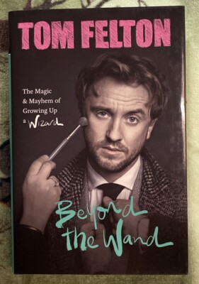 【サイン入り】Beyond the Wand: Tom Felton サイン入り】Beyond the Wand: Tom Felton Tom Felton Beyond