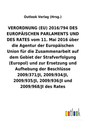 Outlook Verlag (Hrsg. | VERORDNUNG (EU) 2016/794 über die Agentur der...