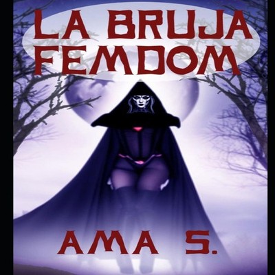 La bruja femdom Ama S. Paperback Amazon Digital Services LLC - KD