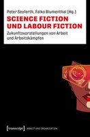 Science Fiction Und Labour Fiction Falko Blumenthal