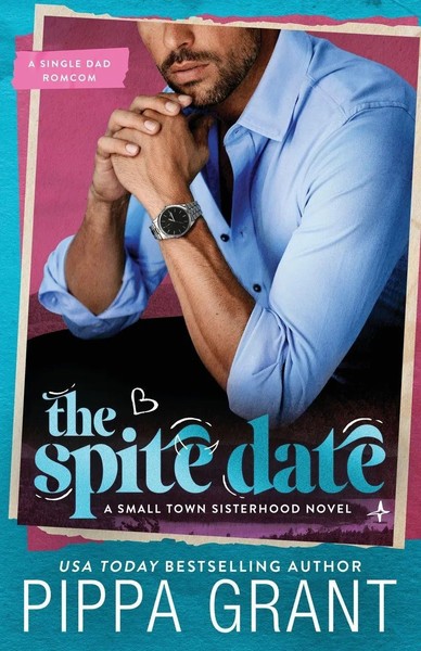 The Spite Date | A Single Dad Romcom | Pippa Grant | Taschenbuch | Englisch-image