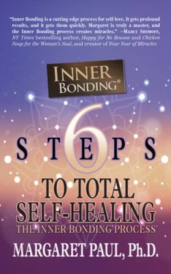 6 Steps to Total Self-Healing: The Inner Bonding Process - Paperback - GOOD
