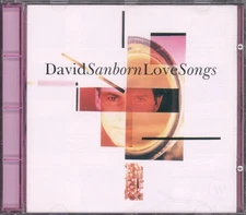 Love Songs - David Sanborn - audio cd - Very Good