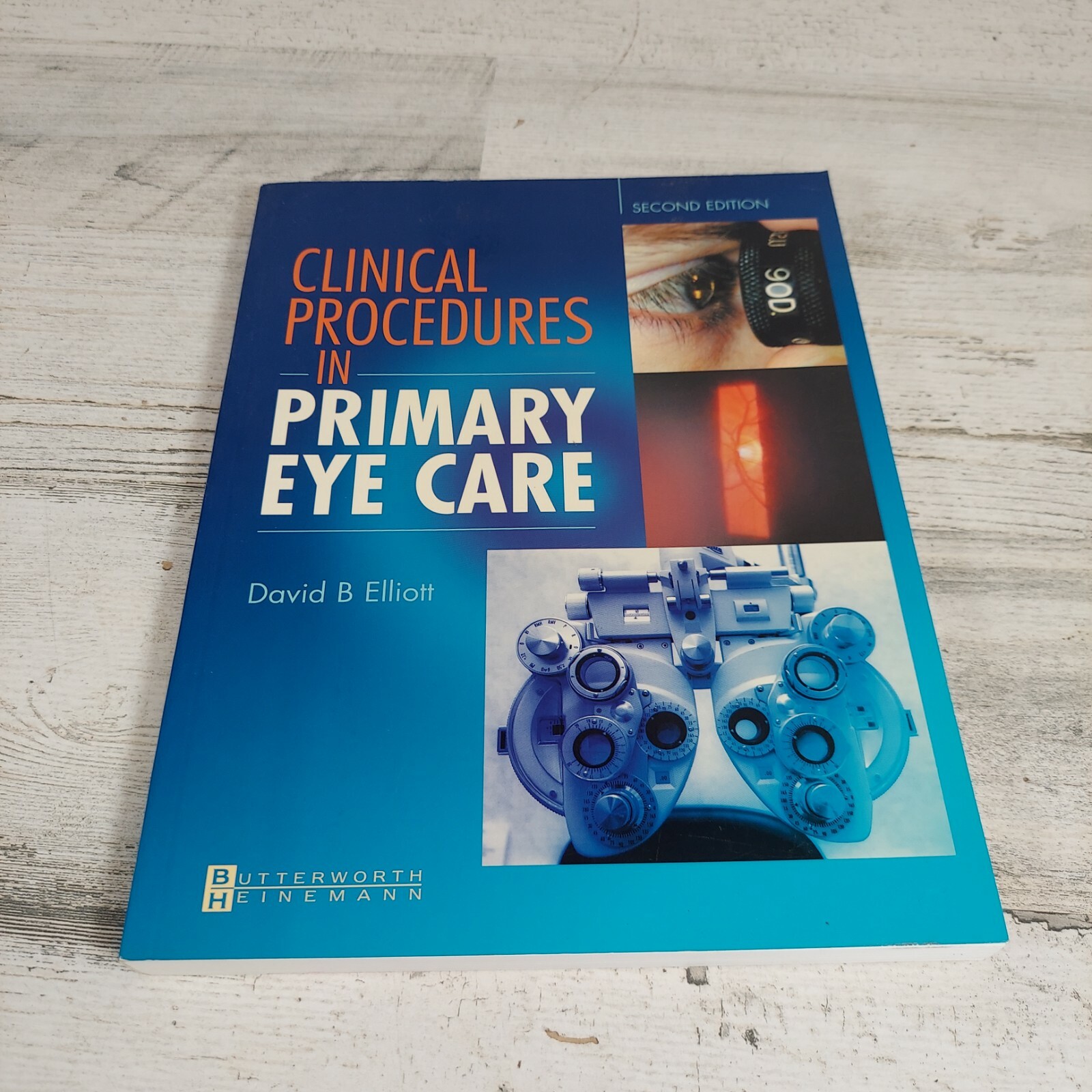 Clinical Procedures in Primary Eye Care by David B. Elliott (2003, Trade Paperback, Revised