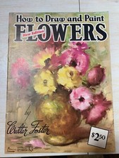 How to Draw and Paint Flowers, Walter Foster Pub 1970s 10-1/4x13-3/4 7