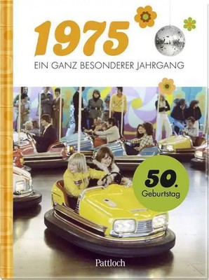 1975 - Ein ganz besonderer Jahrgang | Jahrgangsbuch zum 50. Geburtstag | GbR
