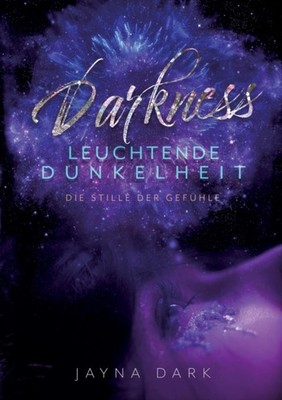 Dark - ness - Leuchtende Dunkelheit Die Stille der Gefhle - New paper - X555z