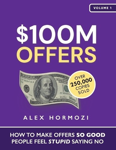 Alex Hormozi $100M Offers (Tascabile)